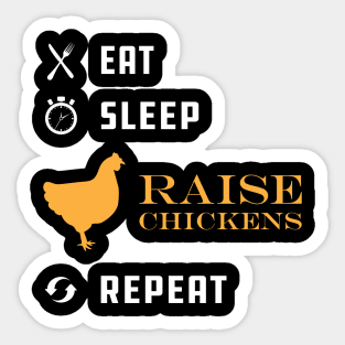 Chicken Raiser - Eat Sleep Raise Chicken Repeat Sticker